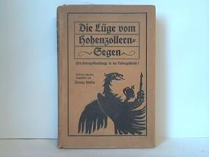 Imagen del vendedor de Die Lge vom Hohenzollernsegen (Die Hohenzollernknige in der Kulturgeschichte) a la venta por Celler Versandantiquariat