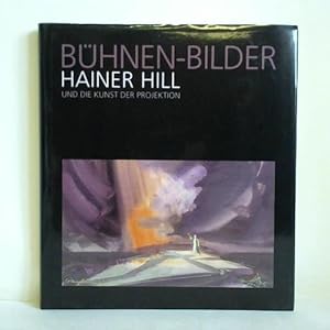 Bühnen-Bilder. Hainer Hill und die Kunst der Projektion