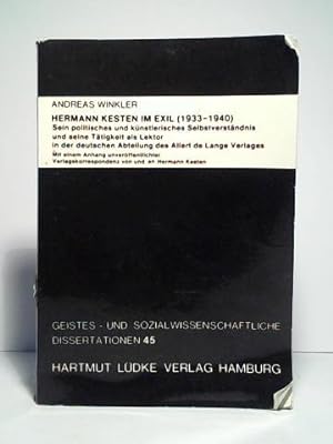 Hermann Kesten im Exil (1933 - 1940). Sein politisches und künstlerisches Selbstverständnis und s...