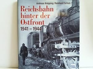 Bild des Verkufers fr Reichsbahn hinter der Ostfront 1941-1944 zum Verkauf von Celler Versandantiquariat