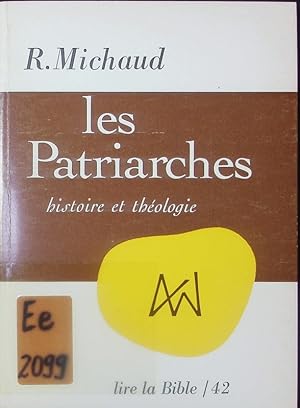 Bild des Verkufers fr Les patriarches. histoire et thologie. zum Verkauf von Antiquariat Bookfarm