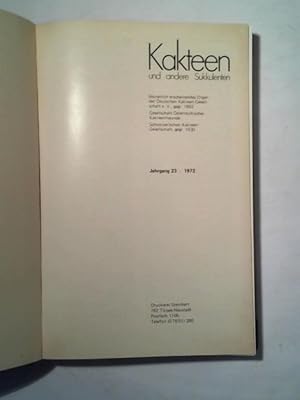 Kakteen und andere Sukkulenten: Jahrgang 23 - 1972, Heft 1 bis 12 in einem Band