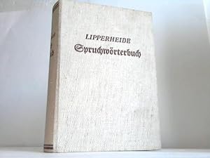 Spruchwörterbuch. Sammlung deutscher und fremder Sinnsprüche, Wahlsprüche, Inschriften an Haus un...