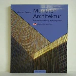 Seller image for Mnchen Architektur. Stadtgestalt und Stadtentwicklung 1975 - 2015 for sale by Celler Versandantiquariat