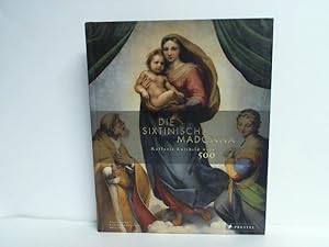 Bild des Verkufers fr Die sixtinische Madonna. Raffaels Kultbild wird 500 zum Verkauf von Celler Versandantiquariat