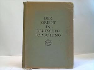 Image du vendeur pour Der Orient in deutscher Forschung. Vortrge der Berliner Orientalistentagung Herbst 1942 mis en vente par Celler Versandantiquariat