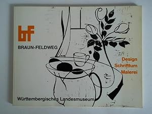 Imagen del vendedor de Wilhelm Braun-Feldweg. Design, Schrifttum, Malerei a la venta por Celler Versandantiquariat