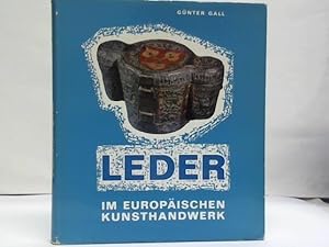 Immagine del venditore per Leder im Europischen Kunsthandwerk. Ein Handbuch fr Sammler und Liebhaber venduto da Celler Versandantiquariat