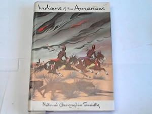 National Geographic on Indians of the Americans. A Volume in the National Geographic Story of Man...