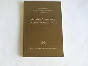 Bild des Verkufers fr Kurzfristige Preisuntergrenzen als betriebswirtschaftliches Problem zum Verkauf von Celler Versandantiquariat