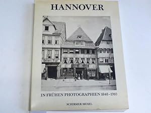 Bild des Verkufers fr Hannover. In frhen Photographien 1848-1910 zum Verkauf von Celler Versandantiquariat