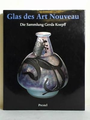 Immagine del venditore per Glas des Art Nouveau. Die Sammlung Gerda Koepff venduto da Celler Versandantiquariat