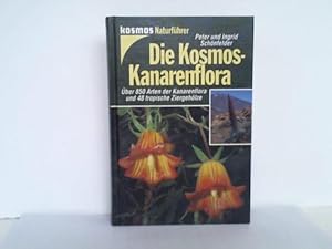 Die Kosmos-Kanarenflora. Über 850 Arten der Kanarenflora und 48 tropische Ziergehölze