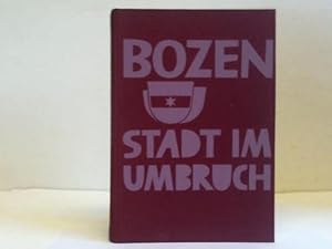 Seller image for Stadt im Umbruch. Beitrge ber Bozen seit 1900 for sale by Celler Versandantiquariat