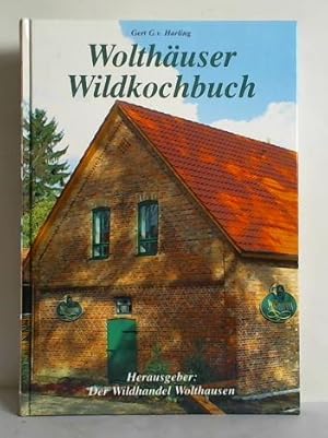 Image du vendeur pour Wolthuser Wildkochbuch mis en vente par Celler Versandantiquariat