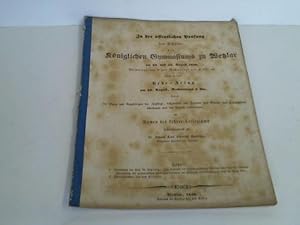 Image du vendeur pour Zu der ffentlichen Prfung der Schler des Knigl. Gymnasiums zu Wetzlar am 28. und 29. August 1850, Vormittags von 8 und Nachmittags von 2 Uhr an, sowie zu dem Rede-Actus am 29. August, Nachmittags 2 Uhr. mis en vente par Celler Versandantiquariat