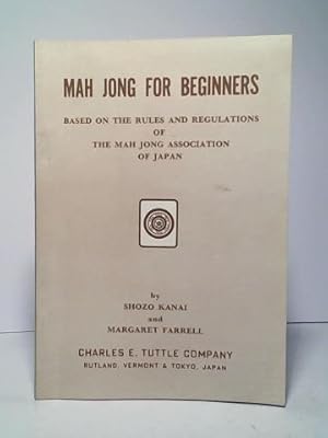 Seller image for Mah Jong for beginners. Based on the rules and regulations of the Mah Jong Association of Japan for sale by Celler Versandantiquariat