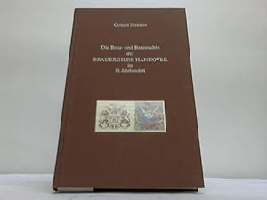 Seller image for Die Brau- und Bannrechte der Brauergilde Hannover im 19. Jahrhundert for sale by Celler Versandantiquariat