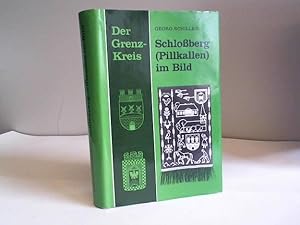 Bild des Verkufers fr Der Grenzkreis Schlossberg/Pillkallen im Bild. Nach vorliegendem Archivmaterial der Schloberger Heimatstube in Winsen/Luhe und durch sachkundige Mitarbeit vieler Helfer aus der Stadt und dem Kreis Schloberg zusammengestellt und erlutert zum Verkauf von Celler Versandantiquariat