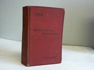 Image du vendeur pour Hilfsbuch fr den Maschinenbau fr Maschinentechniker sowie fr den Unterricht an technischen Lehranstalten mis en vente par Celler Versandantiquariat