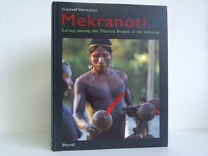 Seller image for Mekranoti. Living among the painted people of the Amazon for sale by Celler Versandantiquariat