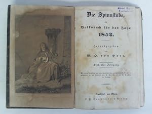 Imagen del vendedor de Die Spinnstube, ein Volksbuch fr das Jahr 1852, 7. Jahrgang a la venta por Celler Versandantiquariat