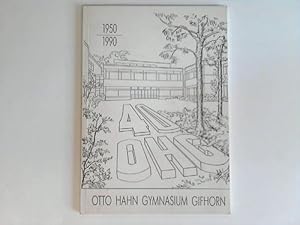 Bild des Verkufers fr 40 Jahre Otto-Hahn-Gymnasium Gifhorn. 1950 - 1990 zum Verkauf von Celler Versandantiquariat