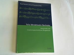 Bild des Verkufers fr Felix Mendelssohn Bartholdy: Analytische und rezeptionsgeschichtliche Perspektiven zum Verkauf von Celler Versandantiquariat