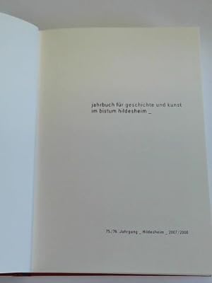 Bild des Verkufers fr Jahrbuch fr Geschichte und Kunst im Bistum Hildesheim. 75./76. Jahrgang 2007/2008 zum Verkauf von Celler Versandantiquariat