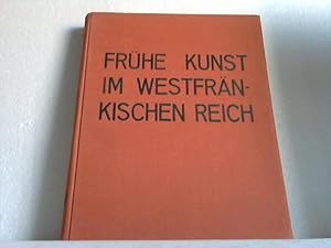 Image du vendeur pour Frhe Kunst im westfrnkischen Reich. Merowinigische Kunst, Karolingische Kunst, Romanische Kunst mis en vente par Celler Versandantiquariat