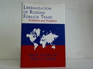 Imagen del vendedor de Liberalization of Russian Foreign Trade. Problems and Prospects a la venta por Celler Versandantiquariat