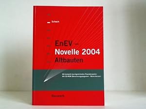 Immagine del venditore per EnEV-Novelle 2004 Altbauten. Mit komplett durchgerechneten Praxisbeispielen mit CD-ROM. Berechnungsprogramm - Demo-Version, 60 Tage Vollversion venduto da Celler Versandantiquariat