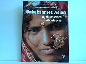 Seller image for Unbekanntes Asien. Tagebuch eines Abenteuers. 30.000 km auf dem Landweg nach Nepal for sale by Celler Versandantiquariat