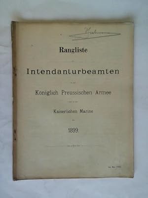Rangliste der Intendantur-Beamten in der Königlich Preussischen Armee und in der Kaiserlichen Mar...