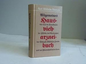 Immagine del venditore per Allgemeines Hausvieharzneibuch. Wie man die Krankheiten der Pferde, des Rindviehes, der Schaafe, Schweine, Hunde und des Federviehes heilen kann. Zum gebrauche fr angehende Thierrzt, Oekonomen und Landleute venduto da Celler Versandantiquariat