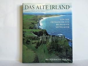 Imagen del vendedor de Das alte Irland. Von der Frhgeschichte bis ins spte Mittelalter a la venta por Celler Versandantiquariat