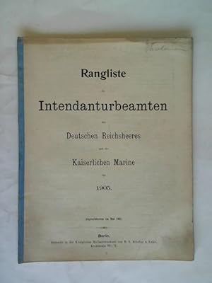 Rangliste der Intendanturbeamten des Deutschen Reichsheeres und der Kaiserlichen Marine 1905