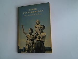 Bild des Verkufers fr Unser Fnfjahrplan des friedlichen Aufbaus. Gesetz ber den Fnfjahrplan zur Entwicklung der Volkswirtschaft der Deutschen Demokratischen Republik 1951 - 1955 mit einem Brief des Stellvertreters des Ministerprsidenten Walter Ulbricht an alle Brger der Deutschen Demokratischen Republik zum Verkauf von Celler Versandantiquariat
