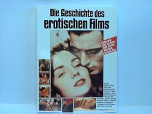 Image du vendeur pour Die Geschichte des erotischen Films mis en vente par Celler Versandantiquariat