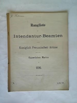 Rangliste der Intendantur-Beamten in der Königlich Preussischen Armee und in der Kaiserlichen Mar...