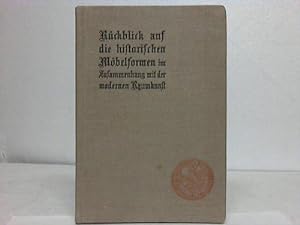 Seller image for Rckblick auf die historischen Mbelformen im Zusammenhang mit der modernen Raumkunst for sale by Celler Versandantiquariat