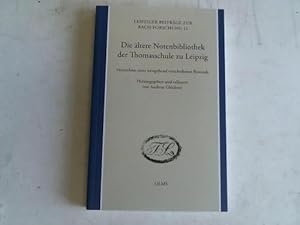 Seller image for Die ltere Notenbibliothek der Thomasschule zu Leipzig. Verzeichnis eines weitgehend verschollenen Bestands for sale by Celler Versandantiquariat