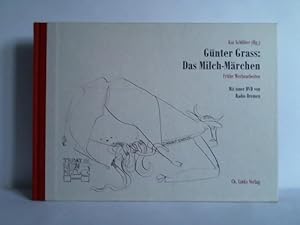 Bild des Verkufers fr Gnter Grass: Das Milch-Mrchen. Frhe Werbearbeiten zum Verkauf von Celler Versandantiquariat