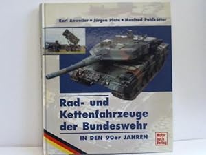Bild des Verkufers fr Rad- und Kettenfahrzeuge der Bundeswehr in den 90er Jahren zum Verkauf von Celler Versandantiquariat