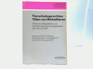 Image du vendeur pour Tierschutzgerechtes Tten von Wirbeltieren mis en vente par Celler Versandantiquariat