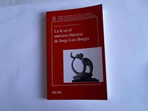 Bild des Verkufers fr La fe en el universo literario de Jorge Luis Borges zum Verkauf von Celler Versandantiquariat