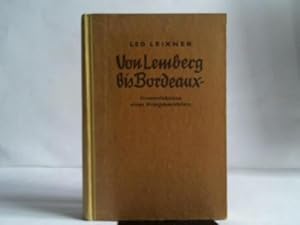 Bild des Verkufers fr Von Lemberg bis Bordeaux. Fronterlebnisse eines Kriegsberichters zum Verkauf von Celler Versandantiquariat