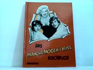 Seller image for Das Manche mgen s heiss Kochbuch for sale by Celler Versandantiquariat