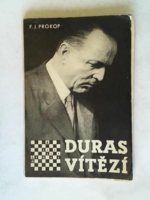 Image du vendeur pour Duras Vitezi. Sachove dilo ceskeho velmistra Oldricha Durasa s jeho slavnymi turnajovymi partiemi a sachovymi problemy mis en vente par Celler Versandantiquariat