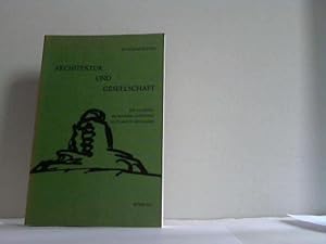 Image du vendeur pour Architektur und Gesellschaft. Zur Geschichte der deutschen Architektur im 19. und 20. Jahrhundert mis en vente par Celler Versandantiquariat